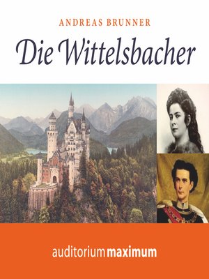cover image of Die Wittelsbacher (Ungekürzt)